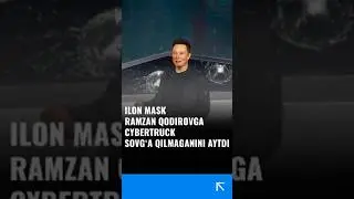 Ilon Mask Ramzan Qodirovga Cybertruck sovg’a qilmaganini aytdi.