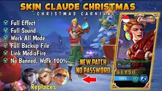 NEW SCRIPT SKIN CLAUDE CHRISTMAS FULL EFFECT & AUDIO NO PASSWORD!! NEW PATCH