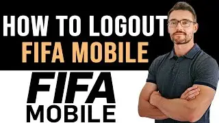 ✅ How To Logout in Fifa Mobile (Full Guide)