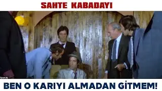 Sahte Kabadayı Türk Filmi | Ben O Karıyı Almadan Gitmem!