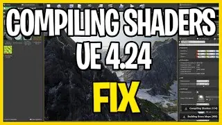 UE4 Compiling Shaders - FIX