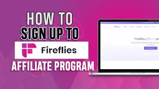 How to sign up to Fireflies affiliate program