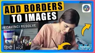 How to Add BORDERS to Images in Davinci Resolve