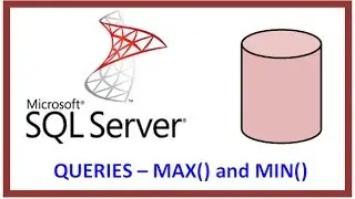 SQL Server - Query Table Record Data via TSQL - MAX() and MIN() functions