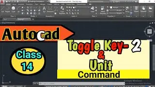 toggle key in autocad | unit in autocad