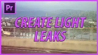 How to Create Light Leaks in Adobe Premiere Pro CC (2018)