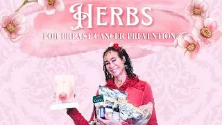 404 - Herbal Options for Preventing Breast Cancer | Menopause Taylor