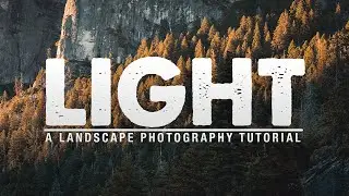 4 Types of LIGHT to Master for Landscape Photography