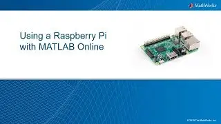 Using a Raspberry Pi with MATLAB Online