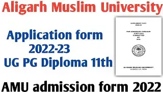 AMU application form 2022 AMU admission form 2022 amu CUET form 2022 amu admission test form 2022