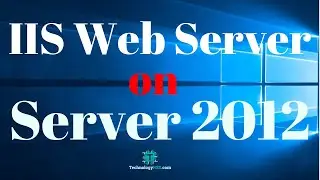 How To Install IIS Web Server on Windows Server 2012