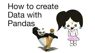 How to Create data with Pandas - Basics