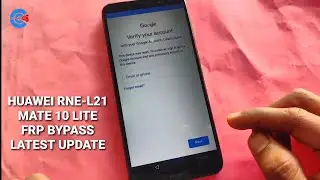 Huawei RNE-L21 Mate 10 Lite FRP Bypass | Final Update link in description 👇