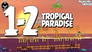 Angry Birds Seasons Tropigal Paradise 1-2 Walkthrough 3 Star