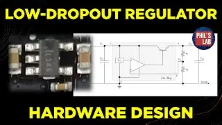 LDO Regulator Hardware Design - Phil's Lab 