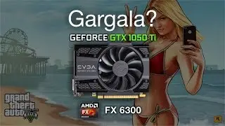 GTA V - GTX 1050 Ti + FX 6300 gargala? PT-BR