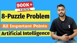 8-Puzzle Problem in Artificial Intelligence without Heuristic | All Imp Points | Must Watch