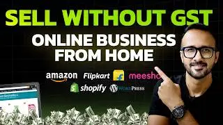 How to Start Ecommerce Business without GST | Sell Online without GST | Online Business from Home