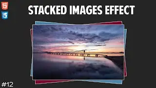 Stacked Images Effect | CSS Tutorial