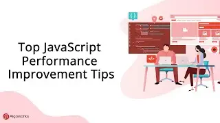 Top JavaScript Tips for Improvement | JavaScripts | - Algoworks