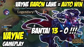 CARA MAIN VAYNE BARON LANE, BANTAI 13 - 0 !!! | LEAGUE OF LEGENDS WILD RIFT