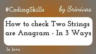 How to check Two Strings are Anagram in Java | Coding Skills