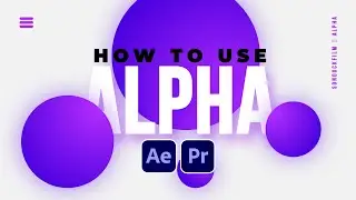 How to Use Alpha Pack for Premiere Pro & After Effects