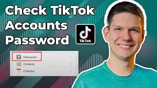 How To Check TikTok Account Password