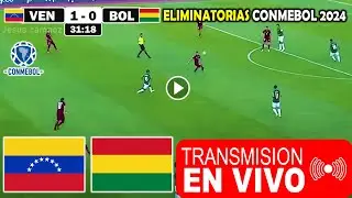 Venezuela vs. Bolivia en vivo, Donde Ver Partido Venezuela vs. Bolivia Conmebol Eliminatorias 2024