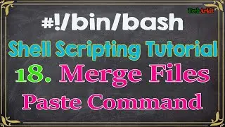 Shell scripting Tutorial-18 Paste Command Merging Multiple File Lines | Tech Arkit