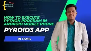 How to download & execute python program in Android mobiles 📱 using pyroid3 App | Tamil | 2023