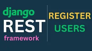 Django REST Framework Tutorials EP7 - User Registration