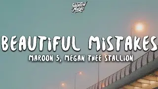 Maroon 5 & Megan Thee Stallion - Beautiful Mistakes (Lyrics)