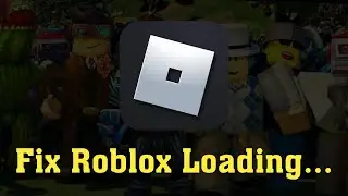 How To Fix Roblox Loading Screen Issue ||  How To Fix Roblox Game Can't Play Error