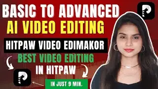 Part 1-FREE - Basic To Advanced Ai Video Editing In HitPaw Video Editor | HitPaw | Best Video Editor