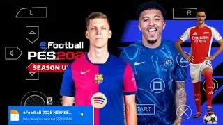 eFOOTBALL PES 2025 PPSSPP OFFLINE REAL FACES CAMERA PS5 NEW KITS & LATEST TRANSFERS 2025 GRAPHICS HD