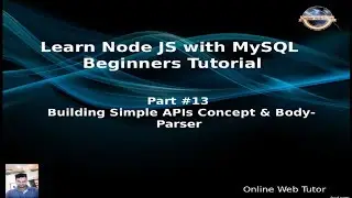 Learn Node JS with MySQL APIs Development Beginners Tutorial | Body-Parser & Building Simple APIs