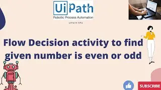 UiPath - Flow Decision activity to find given number is even or odd