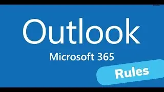 How to Create Rules to move email messages to different folders in Outlook Office 365