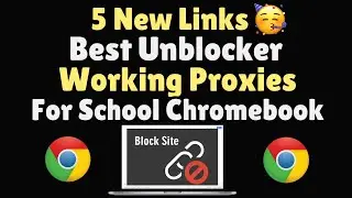 NEW Best WORKING Unblocker For SCHOOL Chromebook (2024) || New Best  WORKING Proxy For SCHOOL (2024)