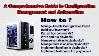 04. Ansible Explained | A Comprehensive Guide to Configuration Management and Automation