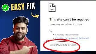 2024 - Quickly Fix ERR_CONNECTION_REFUSED Error