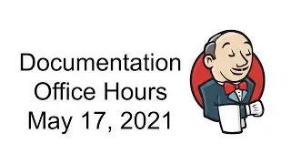 2021 05 17 Docs Office Hours