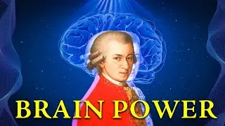 Classical Music for Brain Power |  Mozart Effect for Improved Memory and Concentration