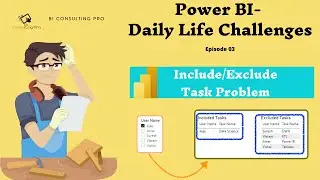 How to Include/Exclude tasks based on User Selection in Power BI?| Power BI | DAX| BI Consulting Pro