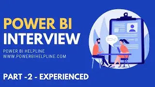Power BI Interview Questions for Experienced Professionals | Power BI Scenario Based Interview