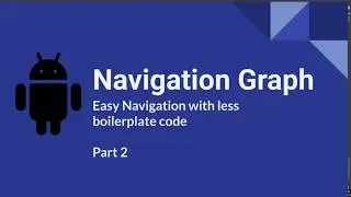 Navigation Graph Part-2 | Kotlin | Android Up Button