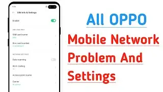 All OPPO Mobile Network Problem Solve And Network Setting