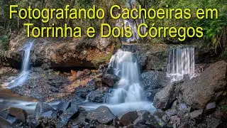 Fotografando cachoeiras em Torrinha e Dois Córregos - SP