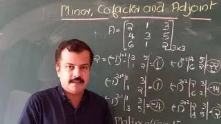 Mathematical Tools 11 | Minor, Cofactor and Adjoint of Matrices